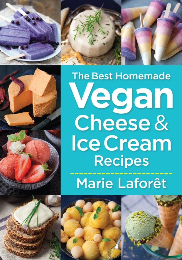 Book Giveaway – Win a Copy of The Best Homemade Vegan Cheese & Ice Cream Recipes